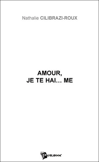 Amour je te hai...me