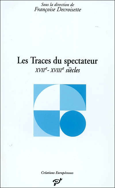 Les traces du spectateur xviie-xviiie siecles
