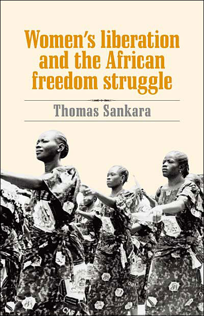 WOMEN'S LIBERATION AND THE AFRICAN FREEDOM STRUGGLE
