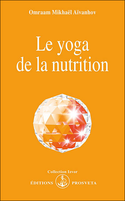 Le Yoga de la nutrition - Omraam Mikhaël Aïvanhov - (donnée non spécifiée)