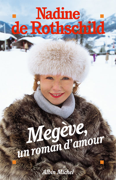 Megève, un roman d'amour - Nadine de Rothschild - broché