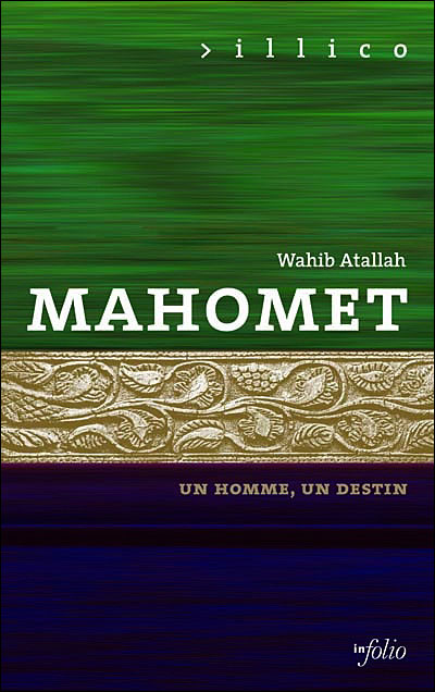 Mahomet, un homme un destin