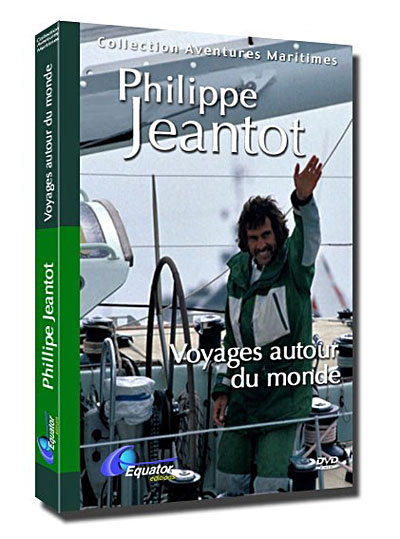Philippe Jeantot - Voyages autour du Monde