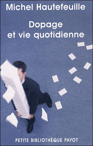 Dopage et vie quotidienne - Michel Hautefeuille - Poche