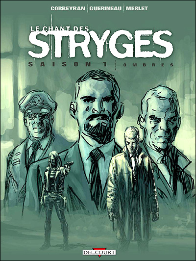 Le Chant des Stryges Saison 1