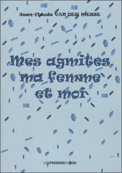 Mes agmites, ma femme et moi
