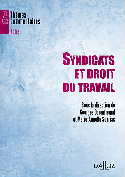 Syndicats et droit du travail - 1ère édition