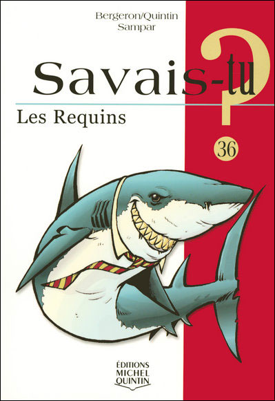Savais-tu - numéro 36 Les requins - Michel Quintin - cartonné