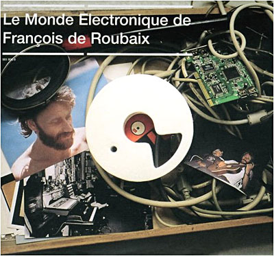 Le monde électronique de François de Roubaix - Digipack