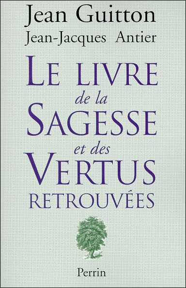 Le livre de la sagesse et des vertus retrouvées broché Jean Guitton