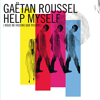 Gaëtan Roussel — Help Myself (Nous ne faisons que passer) cover artwork