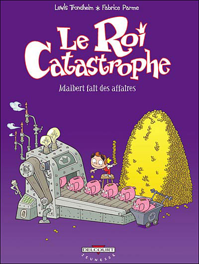Le roi catastrophe