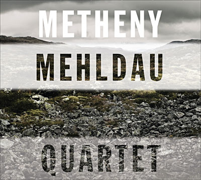 Metheny - Mehldau Quartet