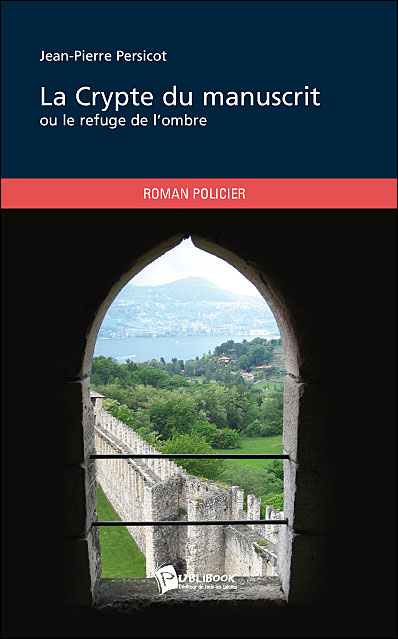 La crypte du manuscrit ou le refuge de l'ombre