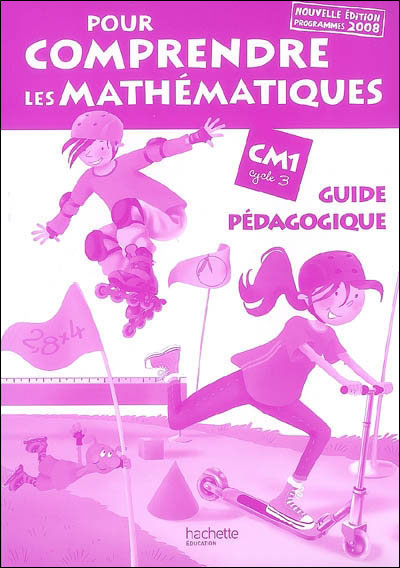 Pour Comprendre Les Mathematiques Cm1 - Guide Pedagogique - Ed 2009