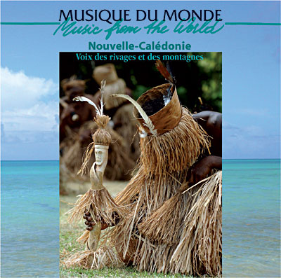 Kanak - Nouvelle Calédonie - Voix des rivages et des montagnes