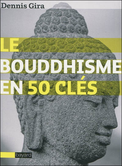 50 Cles Sur Le Bouddhisme Broch Dennis Gira Achat Livre Fnac 50-cles-sur-le-bouddhisme-broch-dennis-gira-achat-livre-fnac