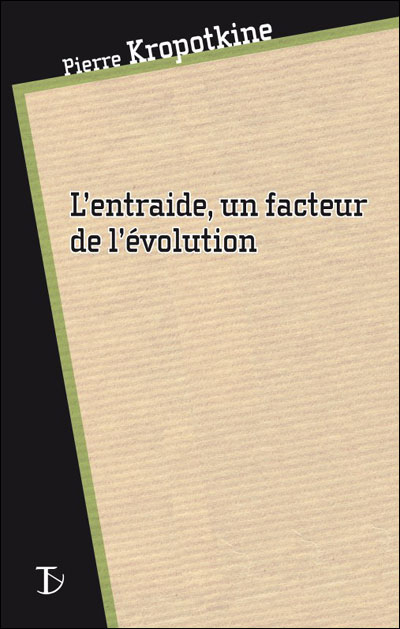 L Entraide Un Facteur De L Evolution Broche Petr Alekseevitch Kropotkine Achat Livre Fnac