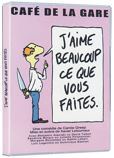 J'aime beaucoup ce que vous faites