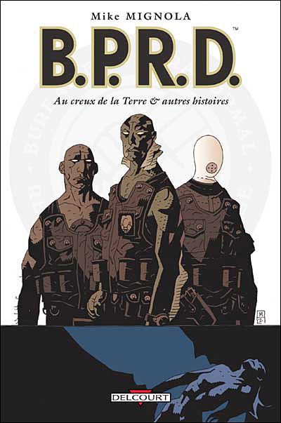 BPRD Tome 01 Au creux de la Terre et autres histoires NED