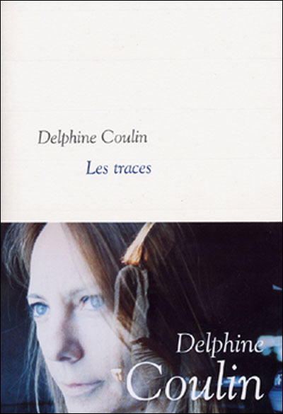 Les traces - Delphine Coulin - broché