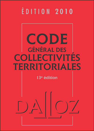 Code Général Des Collectivités Territoriales Edition 2010 Relié Collectif Achat Livre Fnac