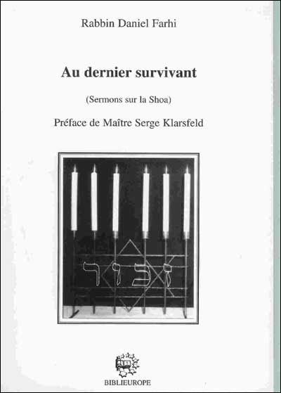 Aux dernier survivant:sermons sur la shoa