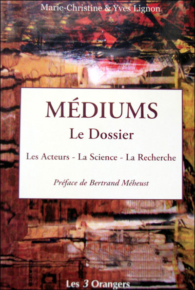 Médiums, le dossier, les acteurs, la science, la recherche