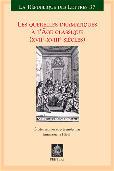 Les querelles dramatiques à l'âge classique