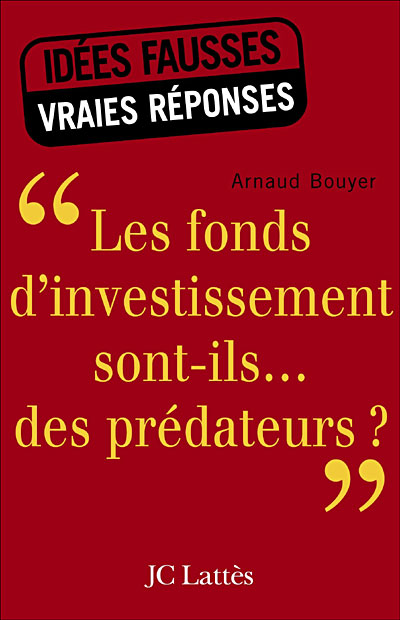 Les fonds d'investissement sont-ils des prédateurs ?