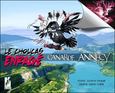 Le choucas enragé canarde Annecy