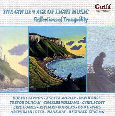 Golden age of light music/reflections of tranquility