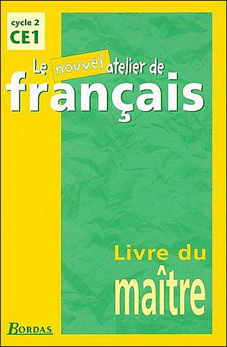 Nouvel Atelier Ce1 Livre Du Professeur 2001