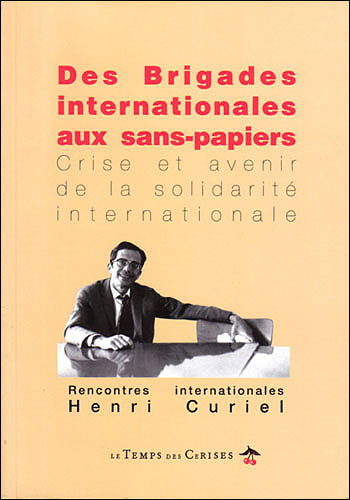 Des brigades internationales aux sans-papiers