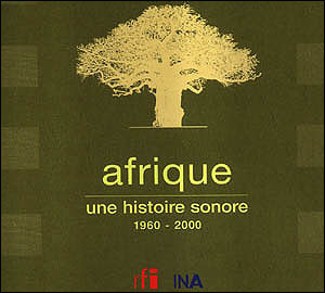 Afrique, une histoire sonore