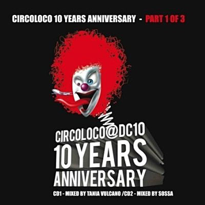 Circoloco 10 years anniversary - part 1