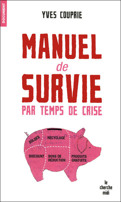 Manuel de survie par temps de crise