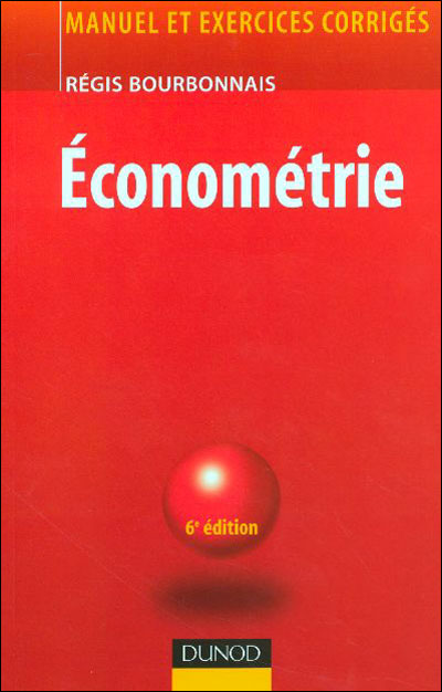 Économétrie - 10e éd. - Cours et exercices corrigés
