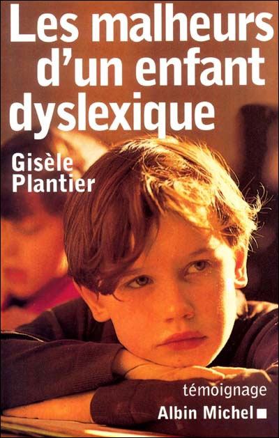 Les malheurs d'un enfant dyslexique
