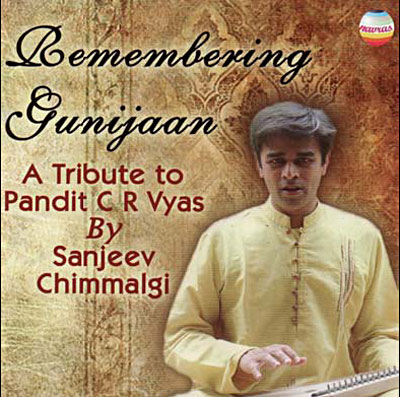 Remembering Gunijaan - A tribute to Pandit C R Vyas by Sanjeev