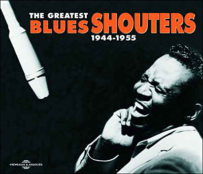 The greatest Blues shouters 1944 1955