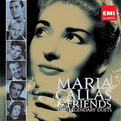 Maria Callas and friends the legendary duets