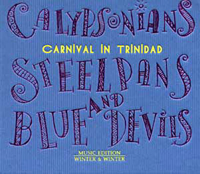 Calypsonians, Steelpans and Blue Devils