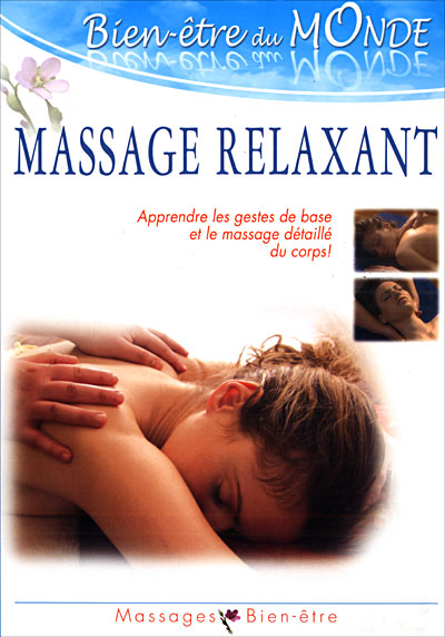 Le Massage - Un mode de vie en douceur
