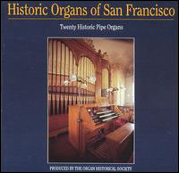 Historic organs of san francisco/various
