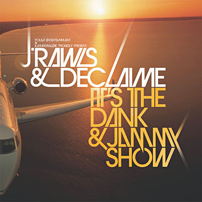 It's the Dank and Jammy show