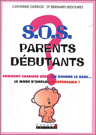 S O S Parents Debutants Comment Changer Bebe Lui Donner Le Bain Le Mode D Emploi Indispensable Broche Catherine Gerbod Achat Livre Fnac S O S Parents Debutants Comment Changer Bebe Lui Donner Le Bain Le Mode D Emploi Indispensable Broche Catherine Gerbod Achat Livre Fnac