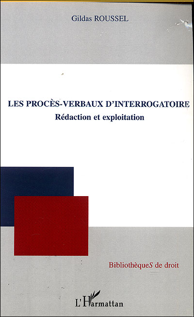 Les procès verbaux d'interrogatoire