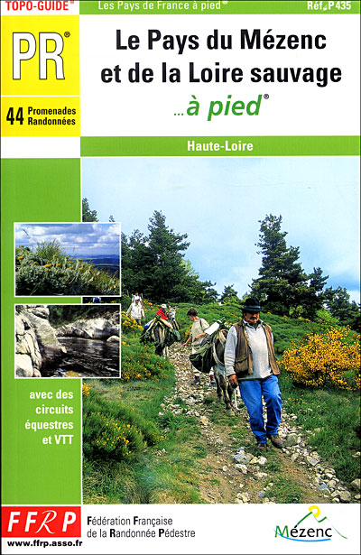 Loire sauvage/mezenc a pied 2005 - 43-pr-p435 Topo-guide PR, avec des ...