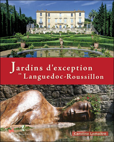 Jardins d'exception enLanguedoc-Roussillon